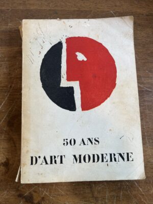 50 ANS D'art Moderne Published by Palais International des Beaux-Arts, Bruxelles, 1958