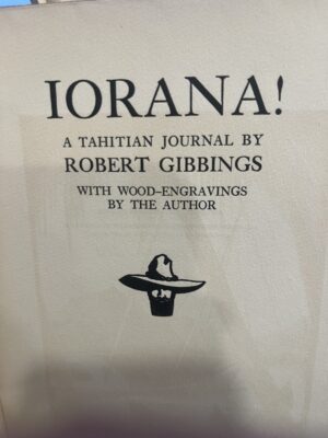 Iorana! A Tahitian Journal by Robert Gibbings